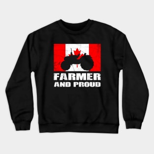 Canadian Farmer and Proud Crewneck Sweatshirt